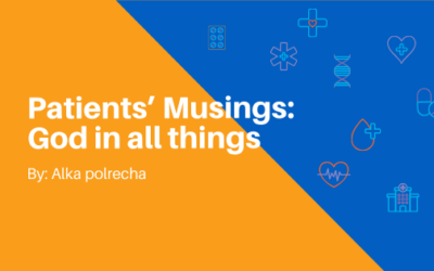 Patients’ Musings: God in all things