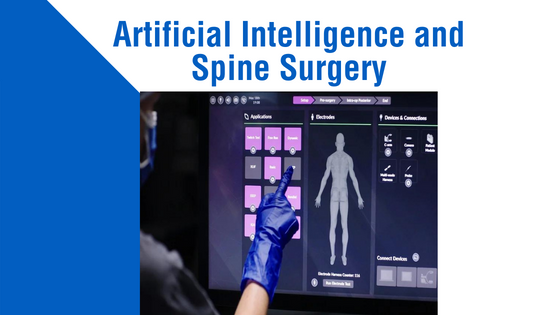 Artificial Intelligence and Spine Surgery